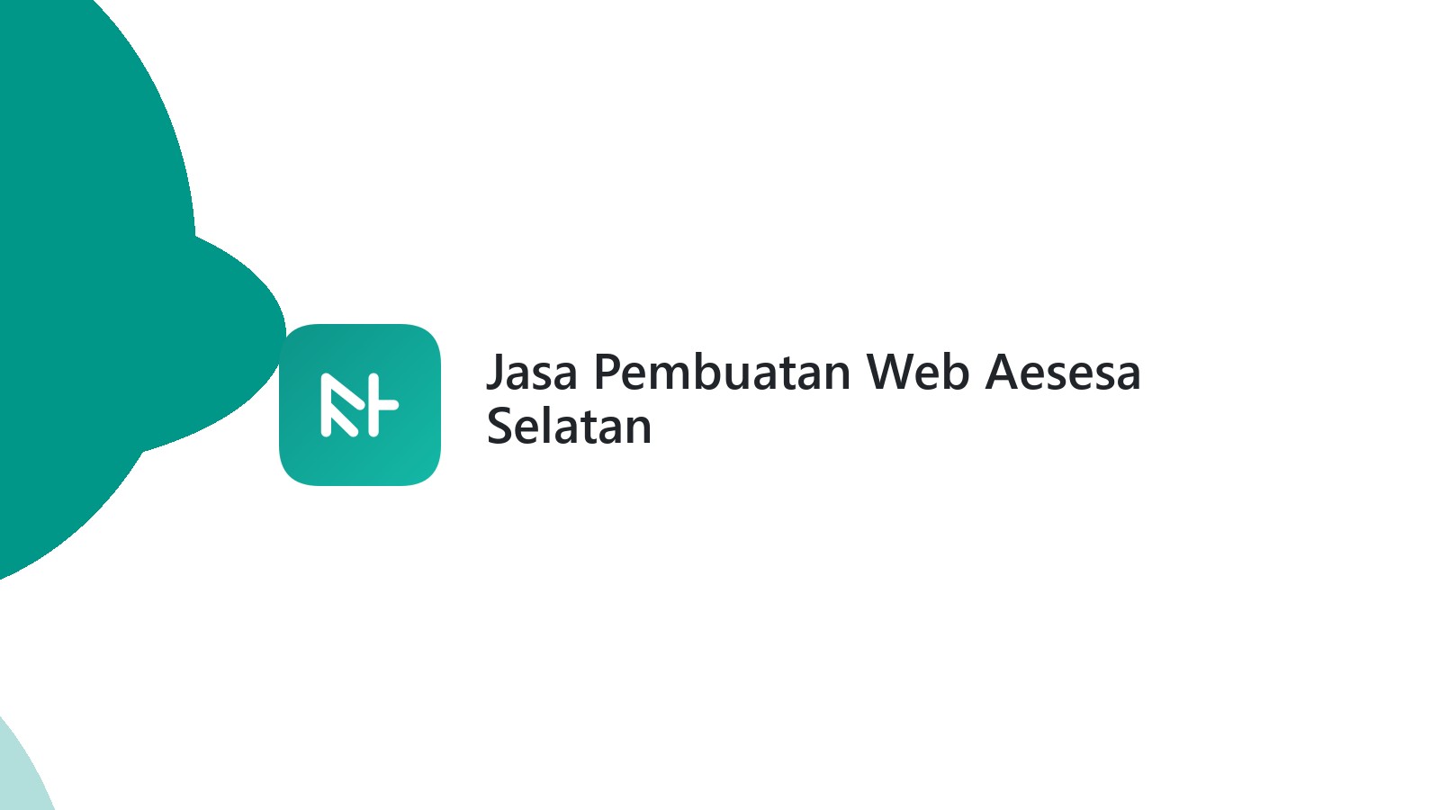 Jasa Pembuatan Web Aesesa Selatan