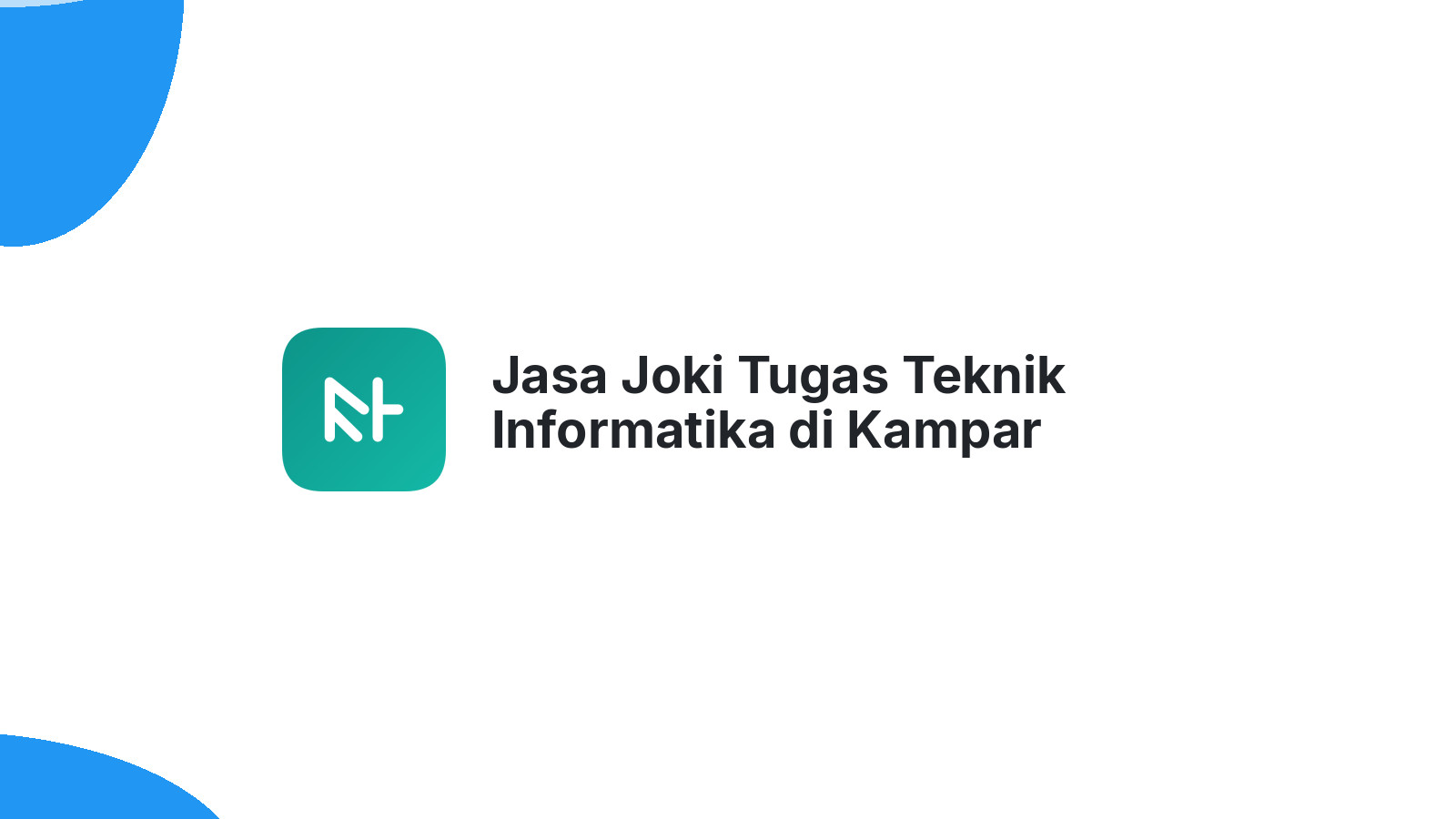 Jasa Joki Tugas Teknik Informatika di Kampar