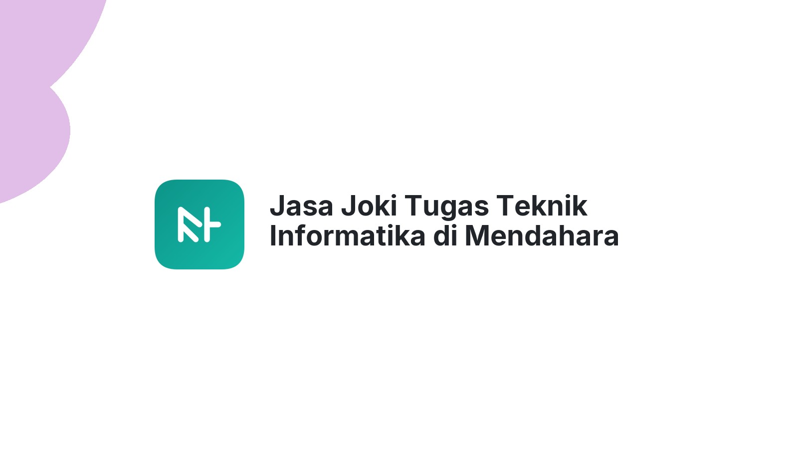 Jasa Joki Tugas Teknik Informatika di Mendahara