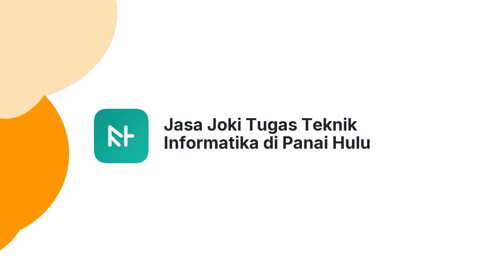 Jasa Joki Tugas Teknik Informatika di Panai Hulu