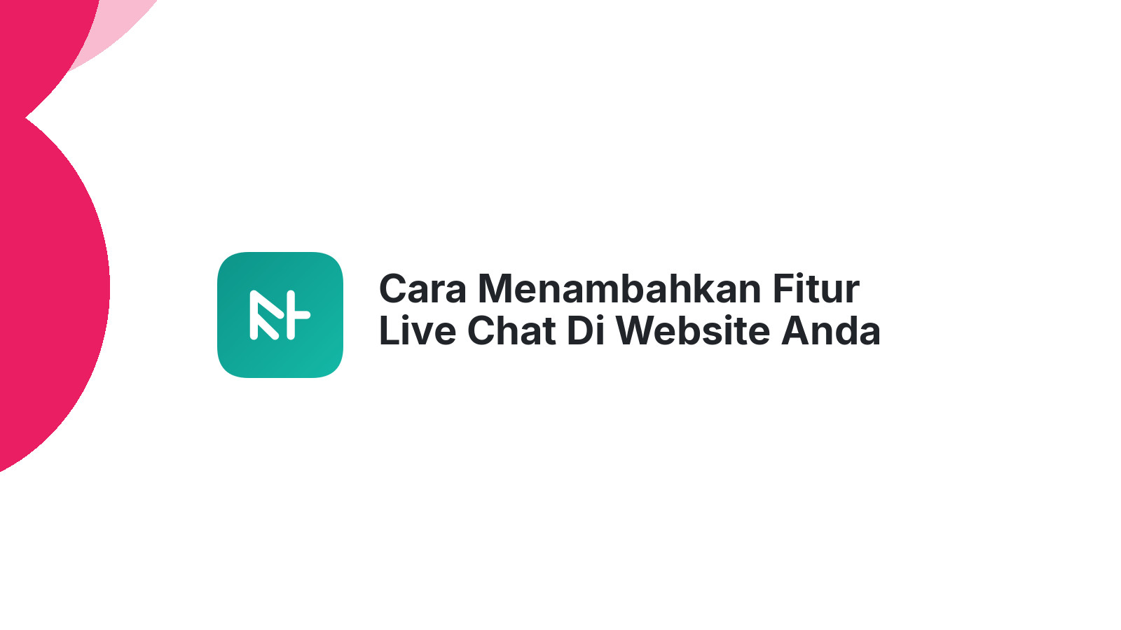 Cara Menambahkan Fitur Live Chat Di Website Anda