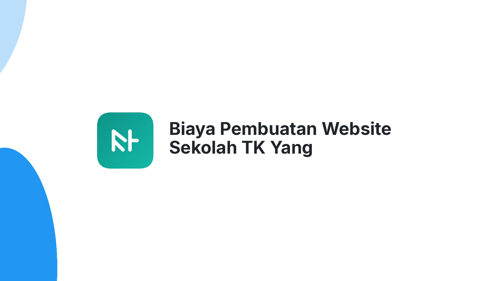 Biaya Pembuatan Website Sekolah TK Yang Investasinya Jelas
