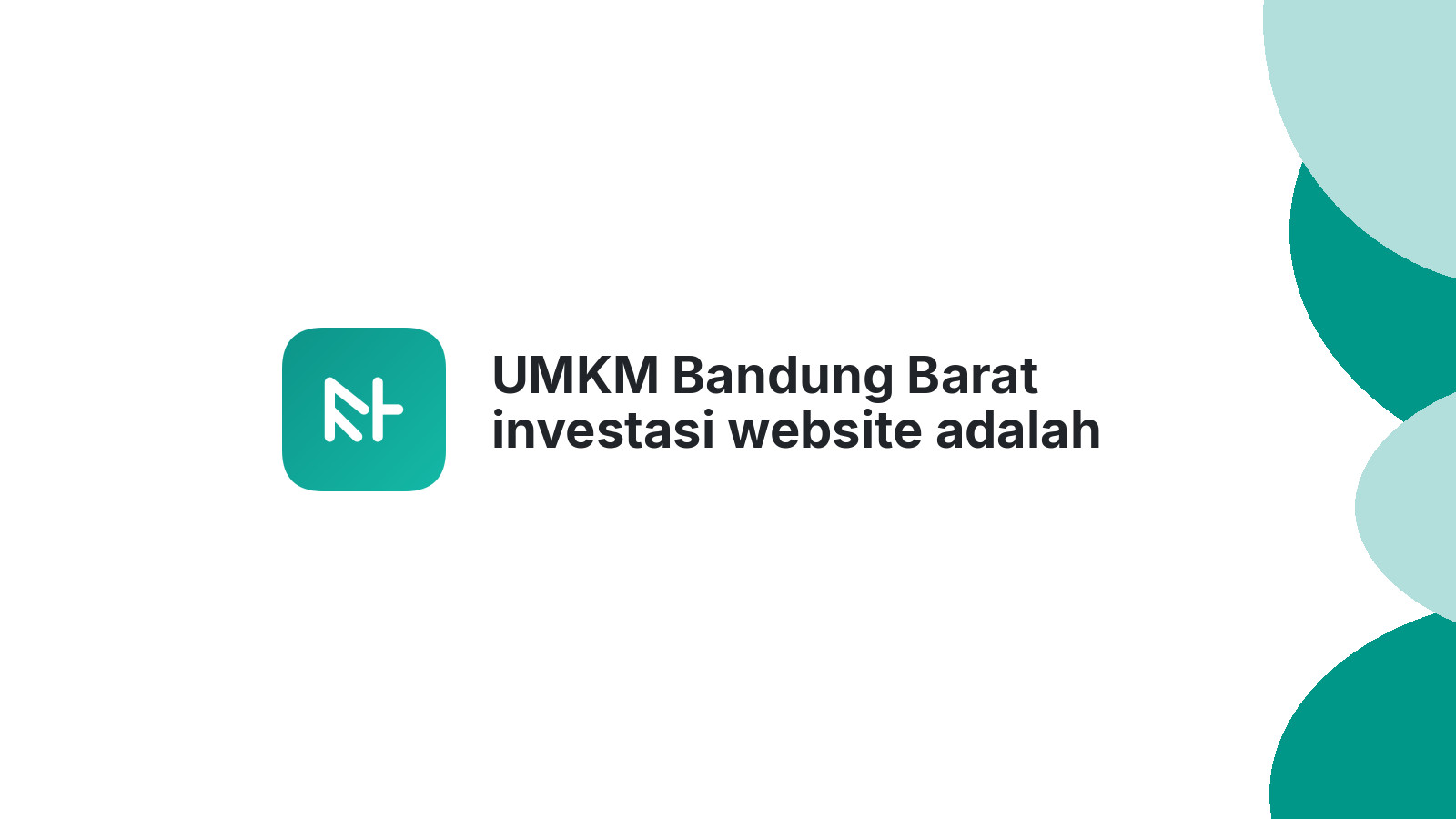 UMKM Bandung Barat investasi website adalah kunci sukses 2026