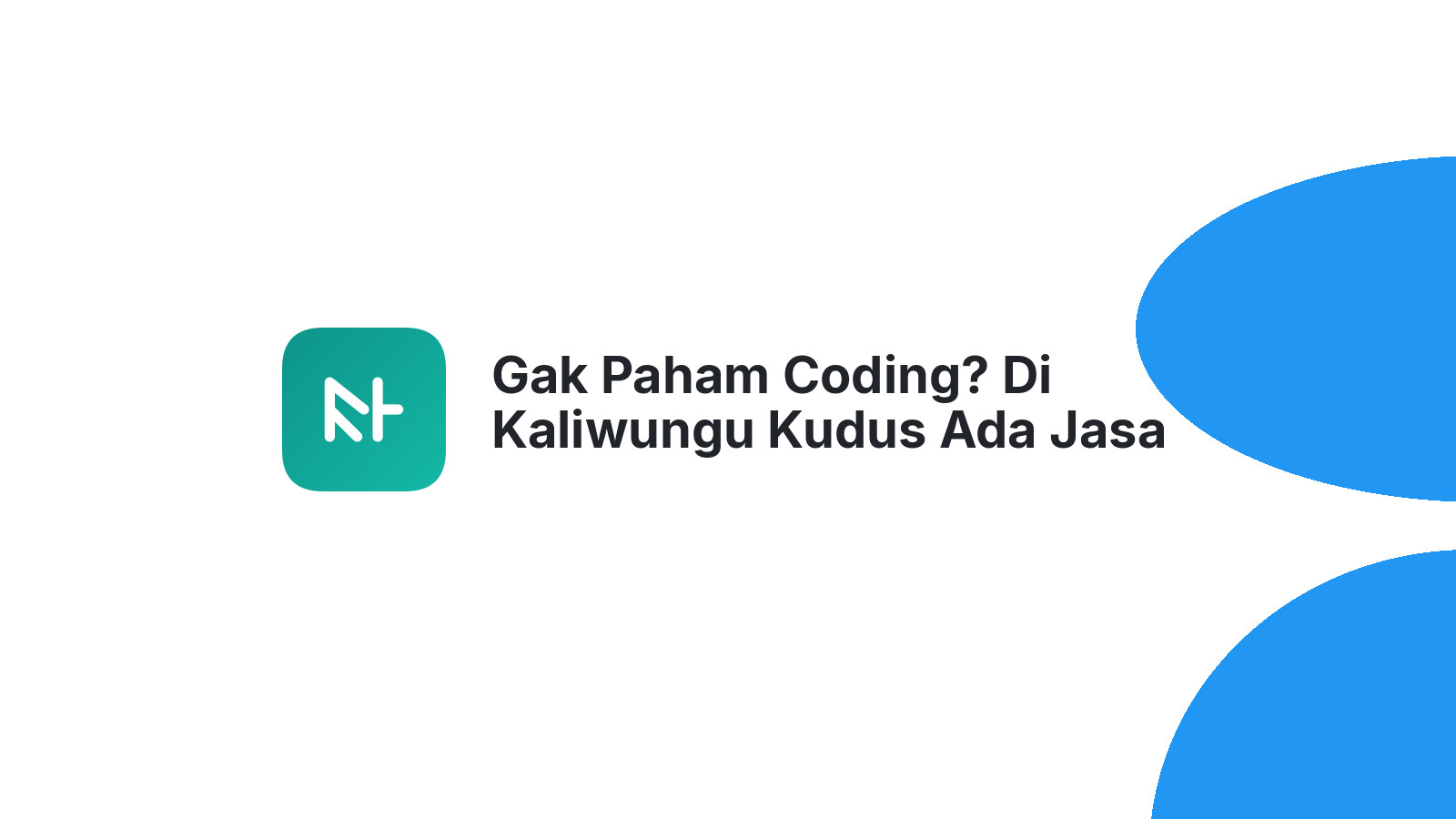 Gak Paham Coding? Di Kaliwungu Kudus Ada Jasa Tugas IT
