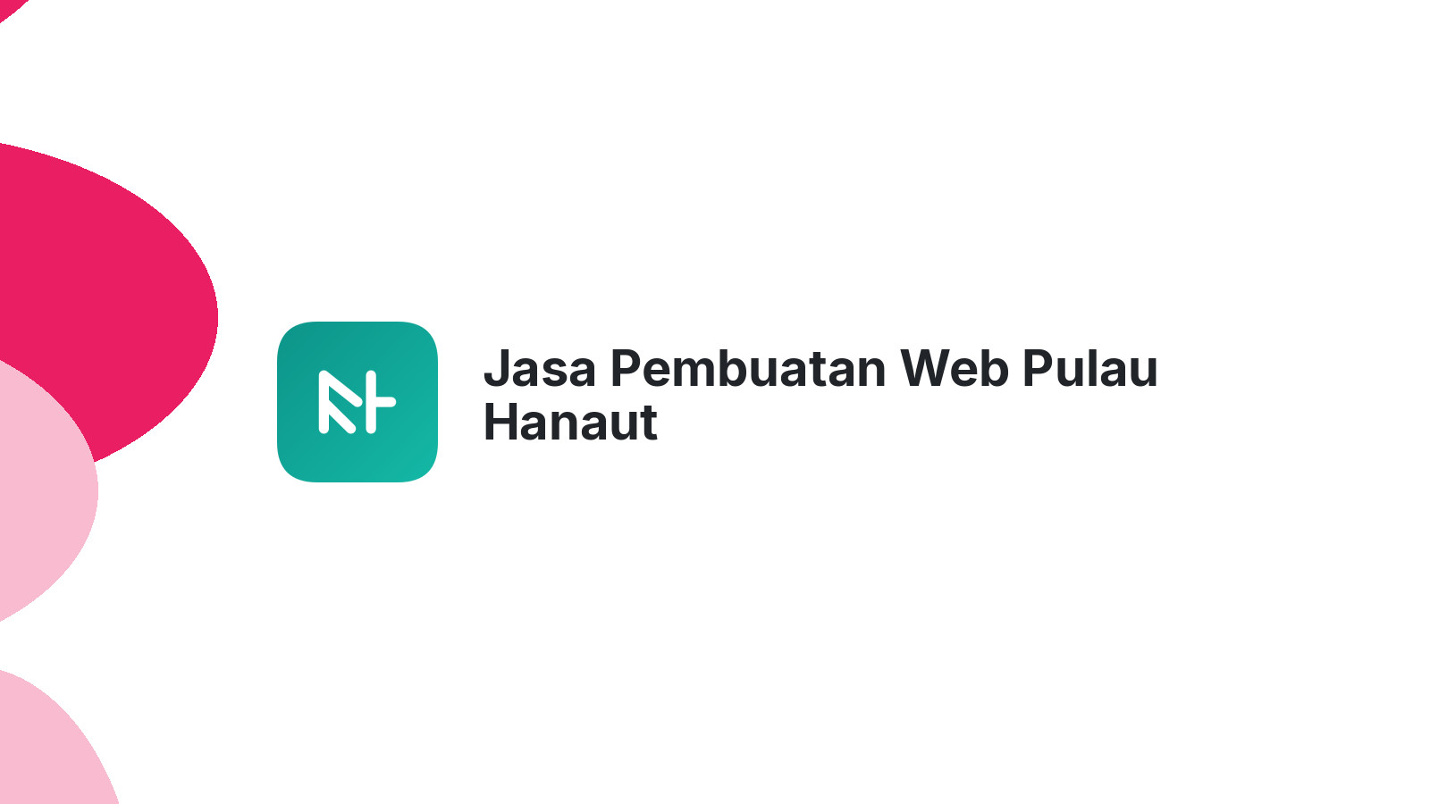 Jasa Pembuatan Web Pulau Hanaut