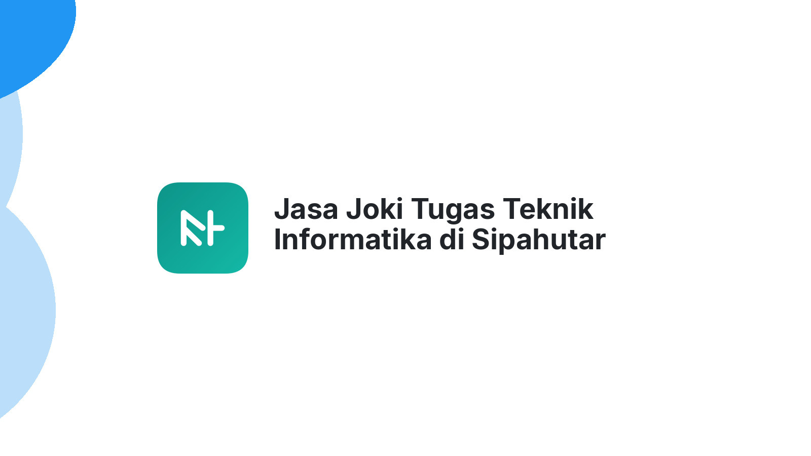 Jasa Joki Tugas Teknik Informatika di Sipahutar