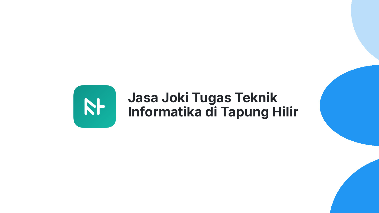 Jasa Joki Tugas Teknik Informatika di Tapung Hilir