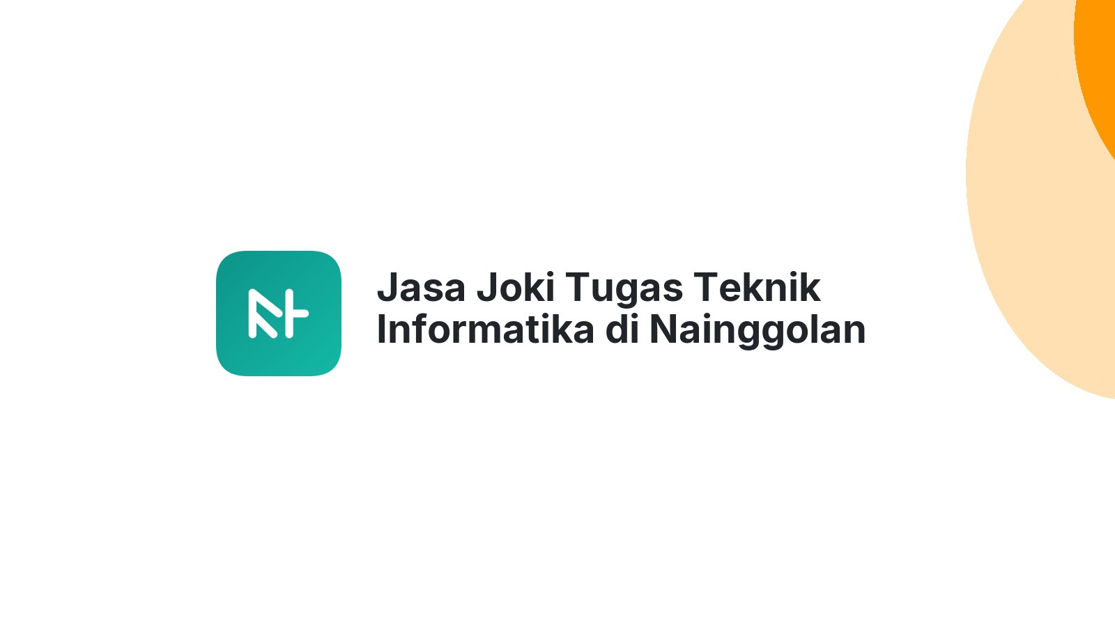 Jasa Joki Tugas Teknik Informatika di Nainggolan
