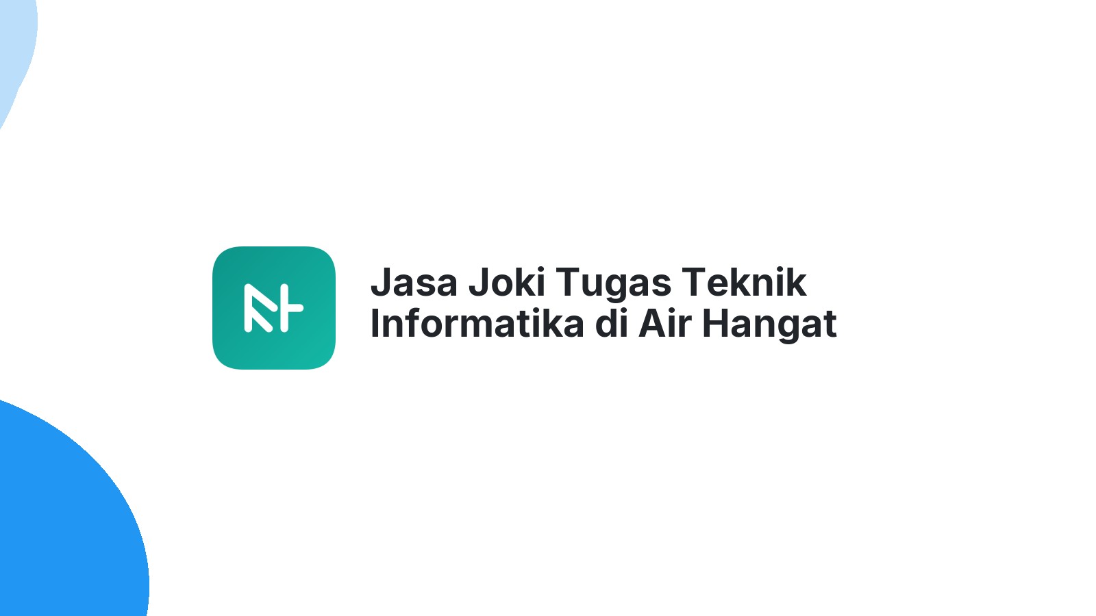 Jasa Joki Tugas Teknik Informatika di Air Hangat