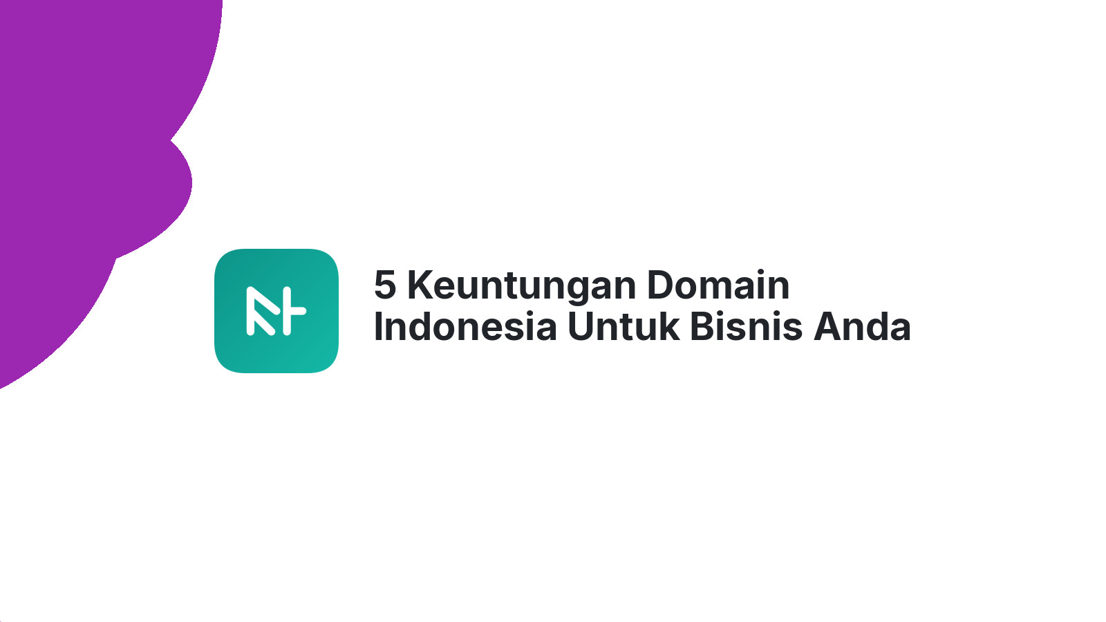 5 Keuntungan Domain Indonesia Untuk Bisnis Anda