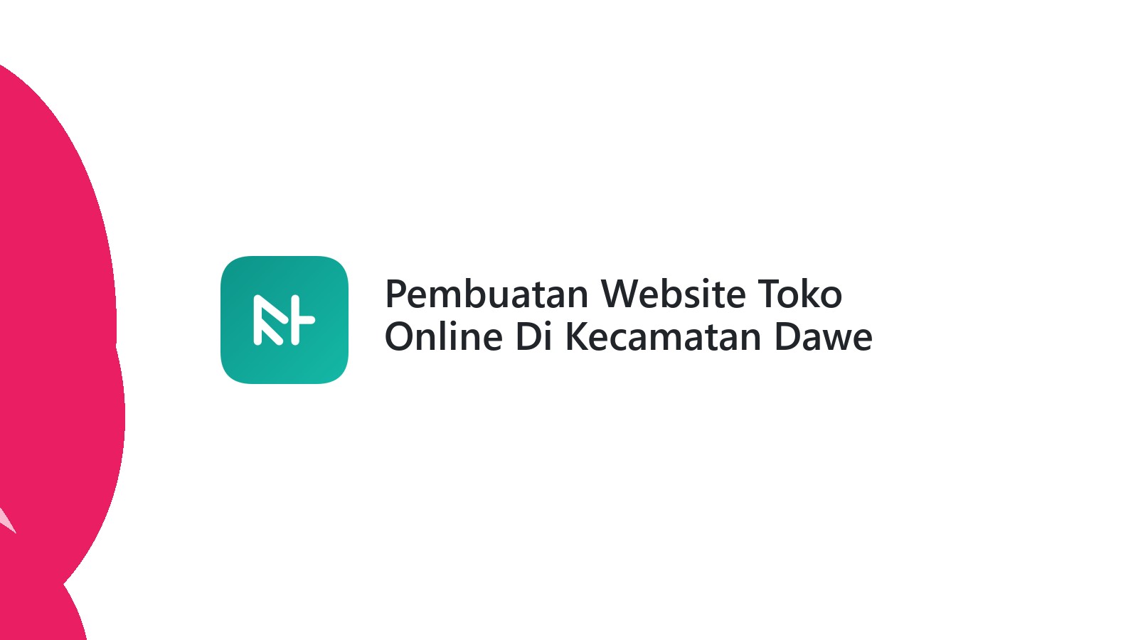 Pembuatan Website Toko Online Di Kecamatan Dawe Kudus