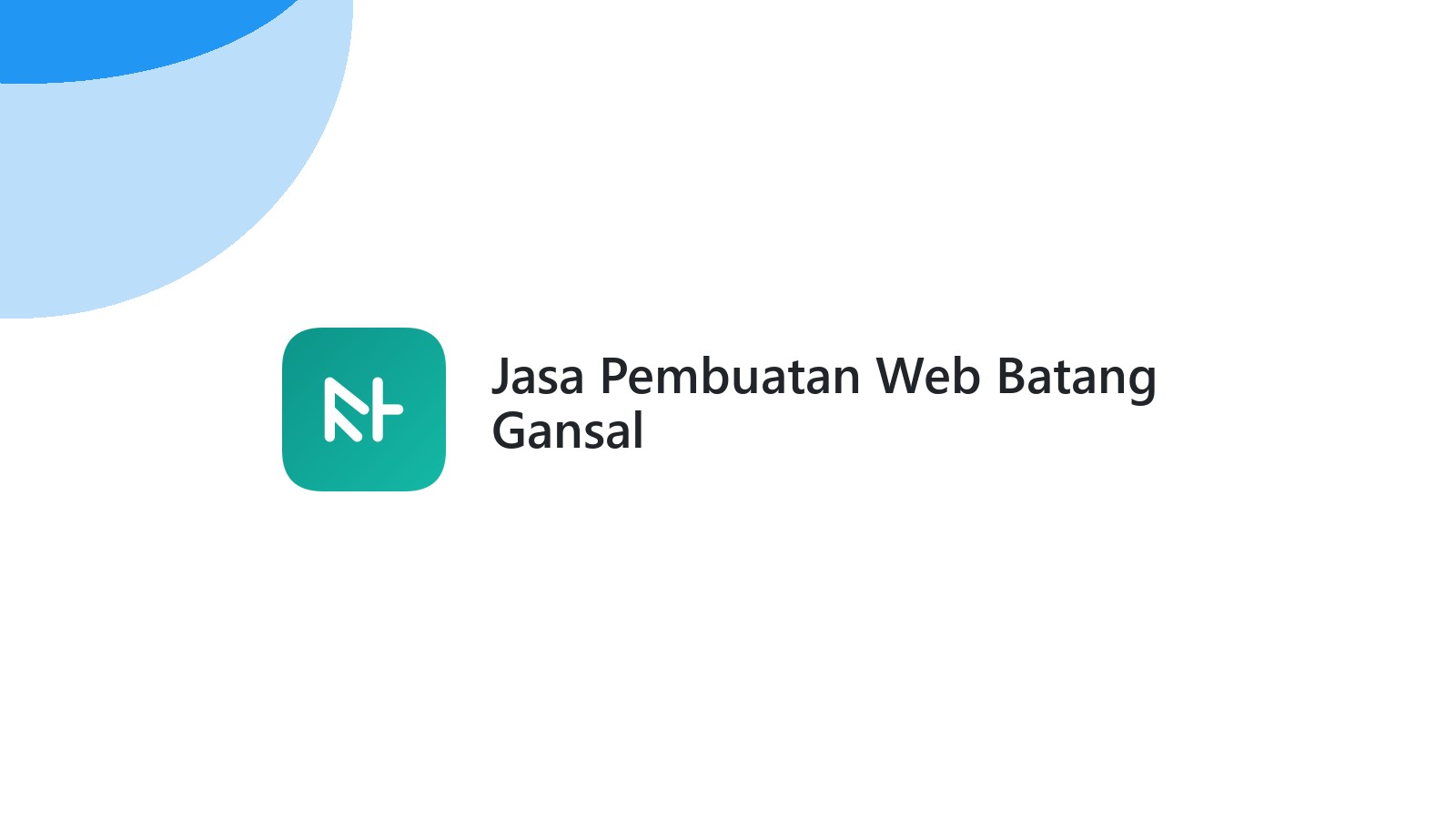 Jasa Pembuatan Web Batang Gansal