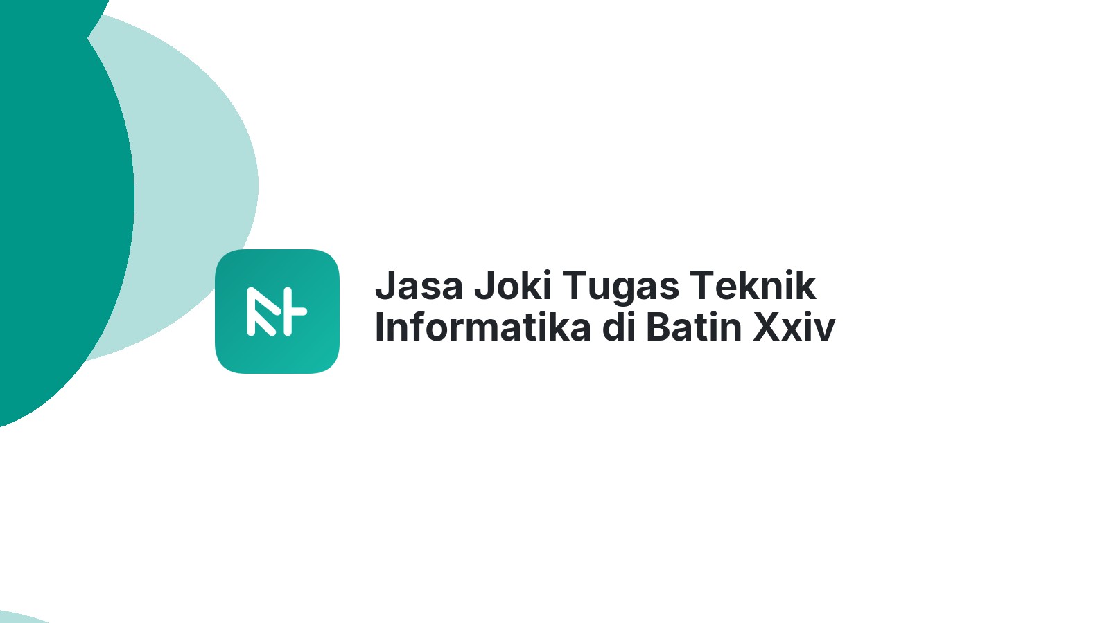 Jasa Joki Tugas Teknik Informatika di Batin Xxiv