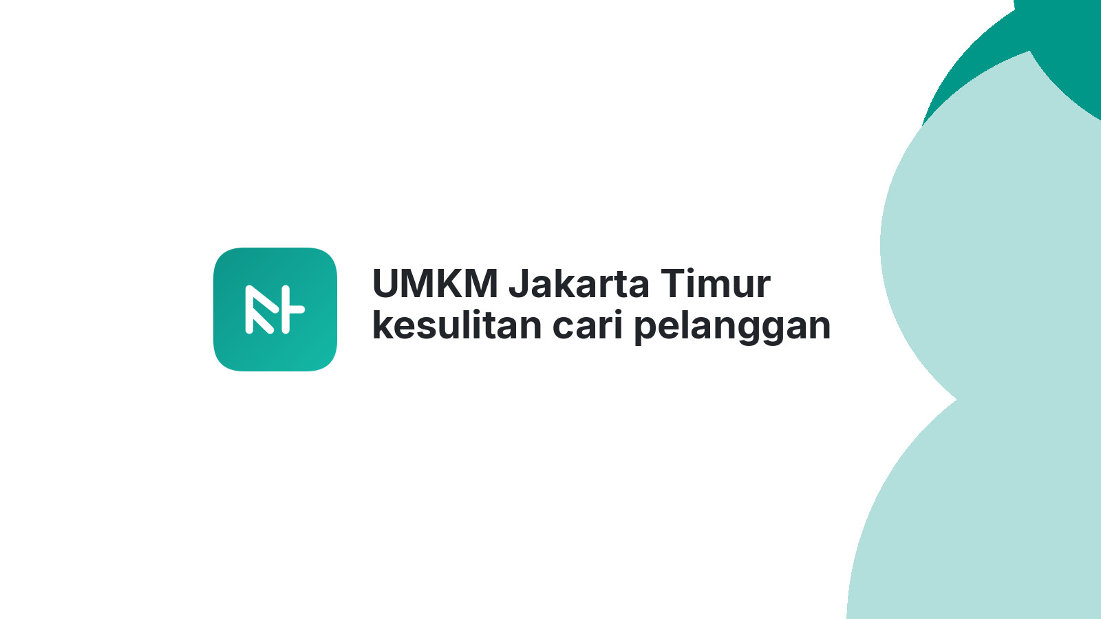 UMKM Jakarta Timur kesulitan cari pelanggan Google coba ini 2026