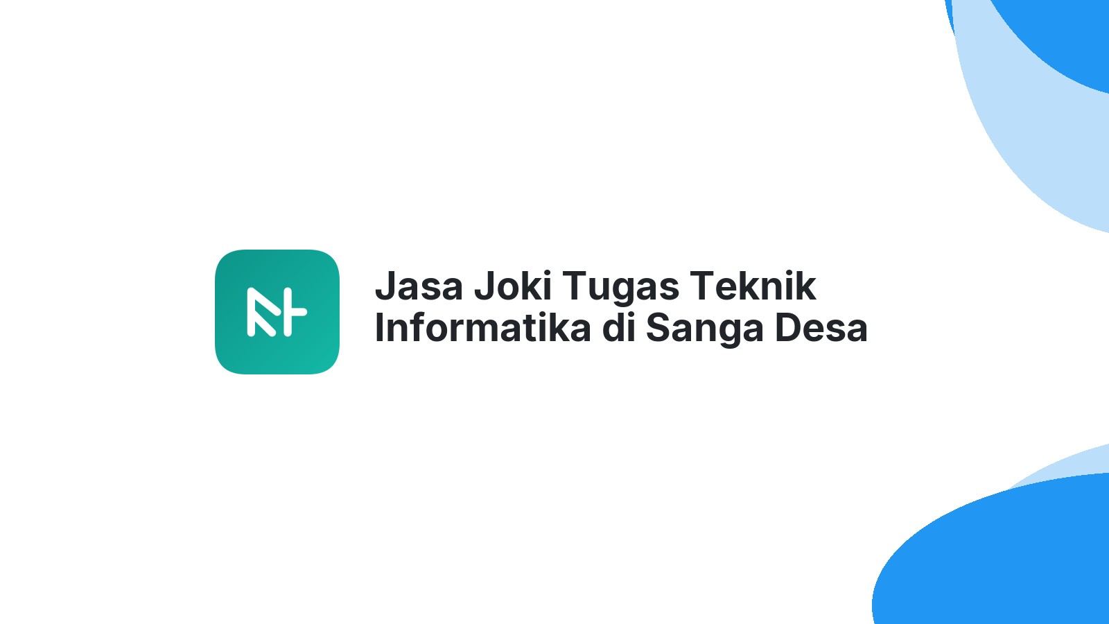 Jasa Joki Tugas Teknik Informatika di Sanga Desa