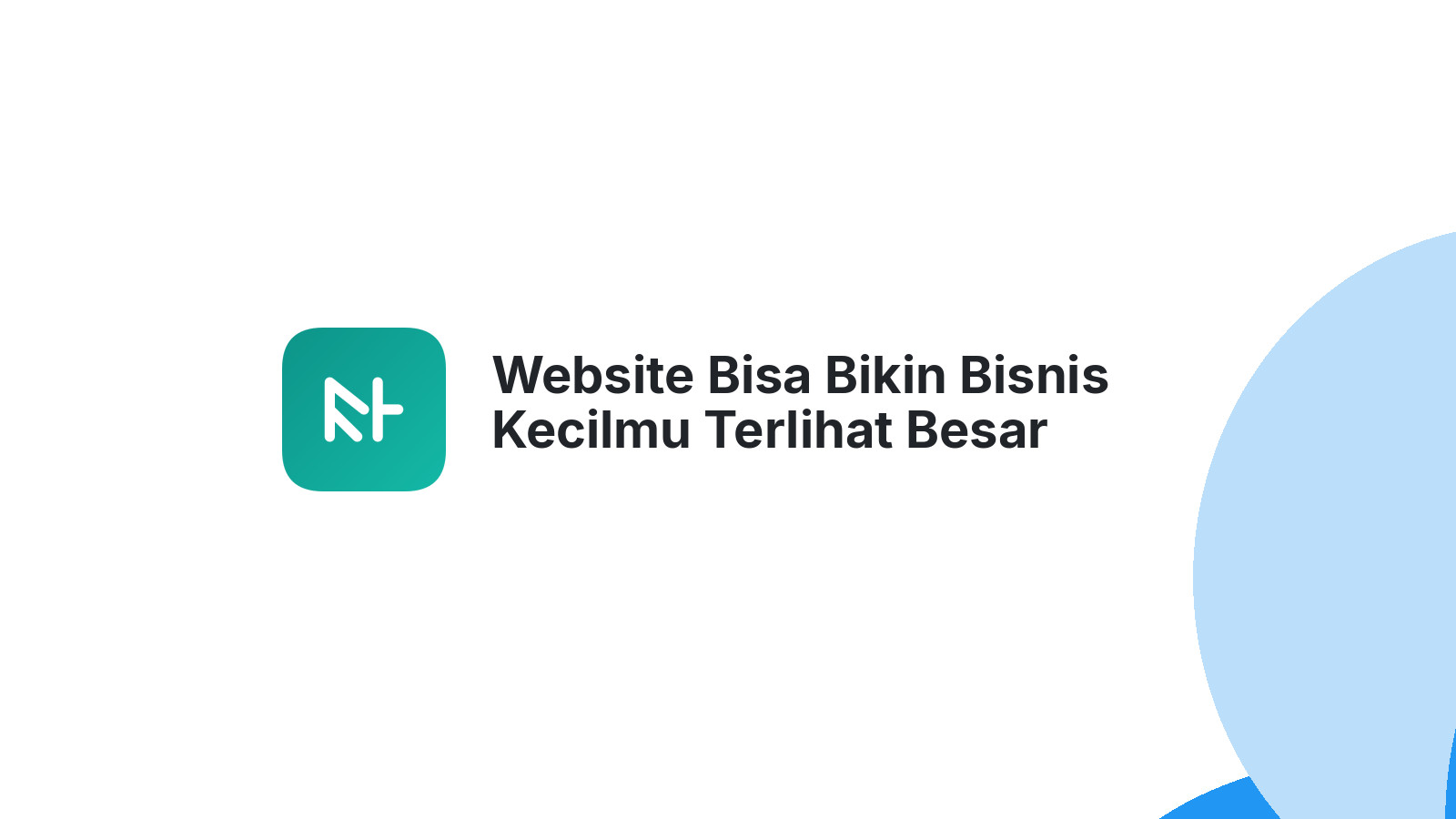 Website Bisa Bikin Bisnis Kecilmu Terlihat Besar