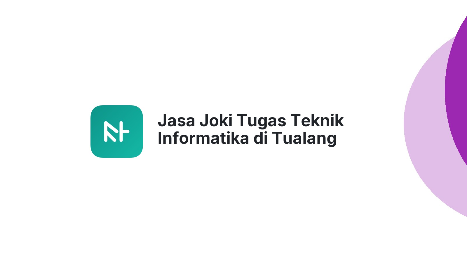 Jasa Joki Tugas Teknik Informatika di Tualang