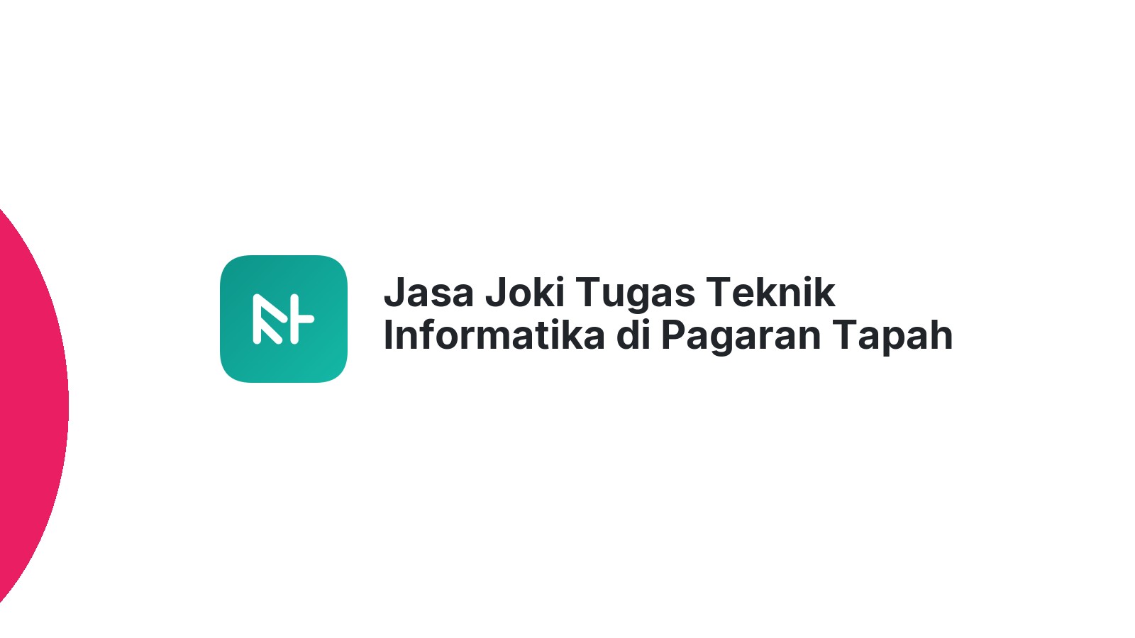 Jasa Joki Tugas Teknik Informatika di Pagaran Tapah Darussalam
