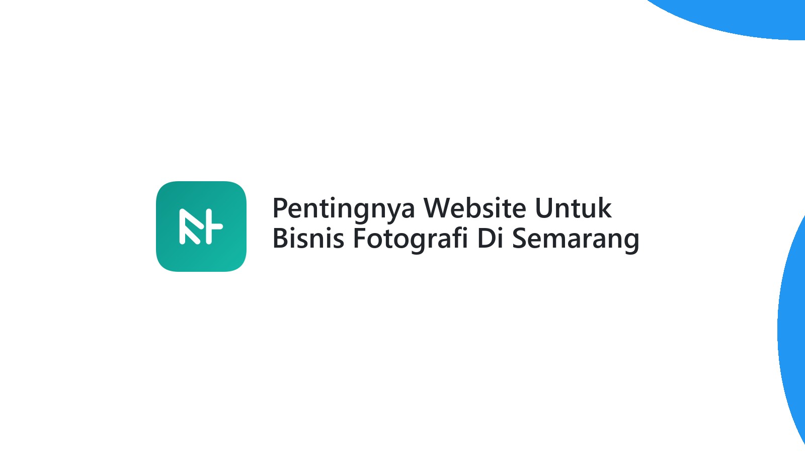 Pentingnya Website Untuk Bisnis Fotografi Di Semarang Yang Profesional