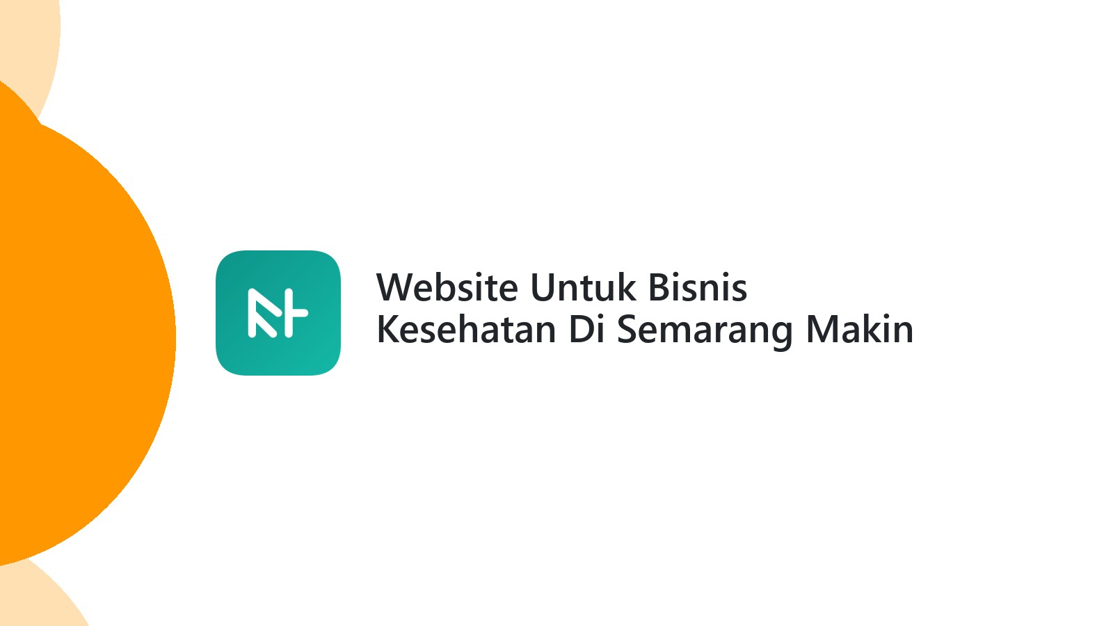 Website Untuk Bisnis Kesehatan Di Semarang Makin Mudah Diakses Pasien