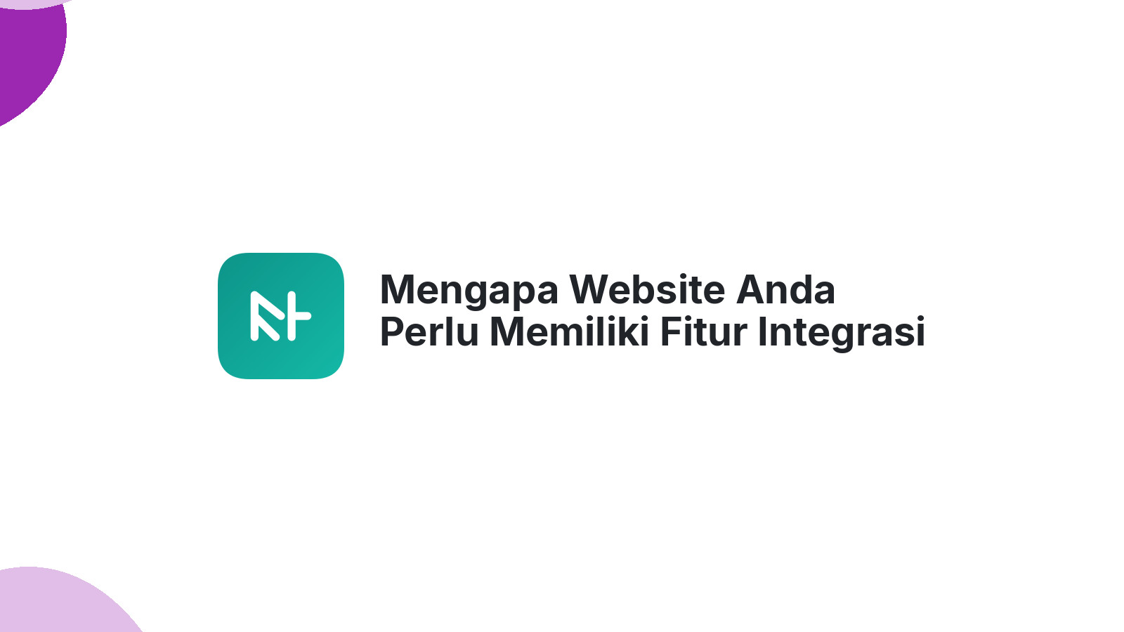 Mengapa Website Anda Perlu Memiliki Fitur Integrasi Dengan Social Media