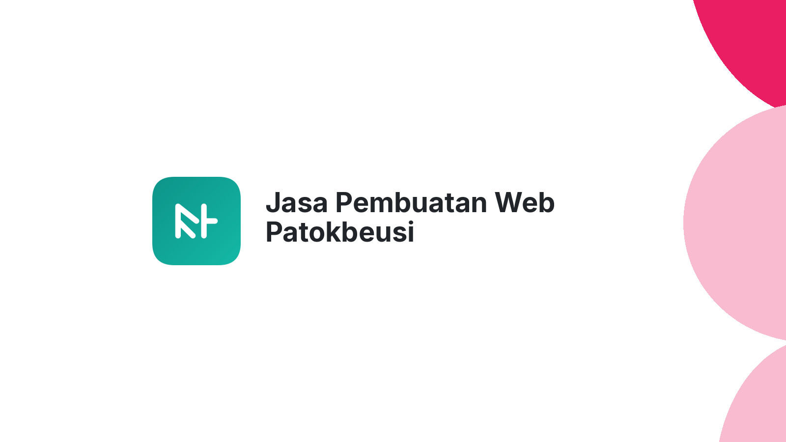 Jasa Pembuatan Web Patokbeusi