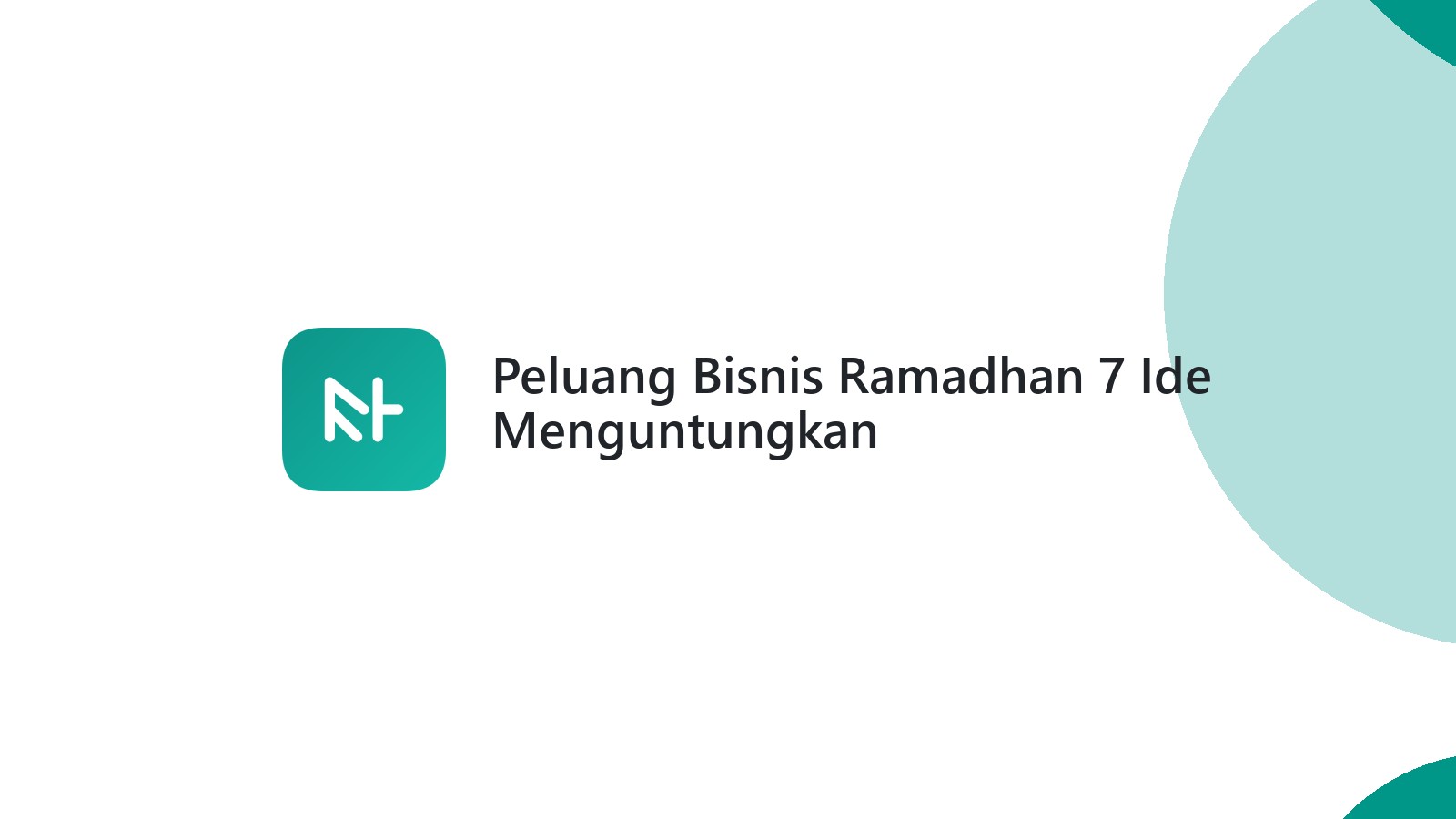 Peluang Bisnis Ramadhan 7 Ide Menguntungkan