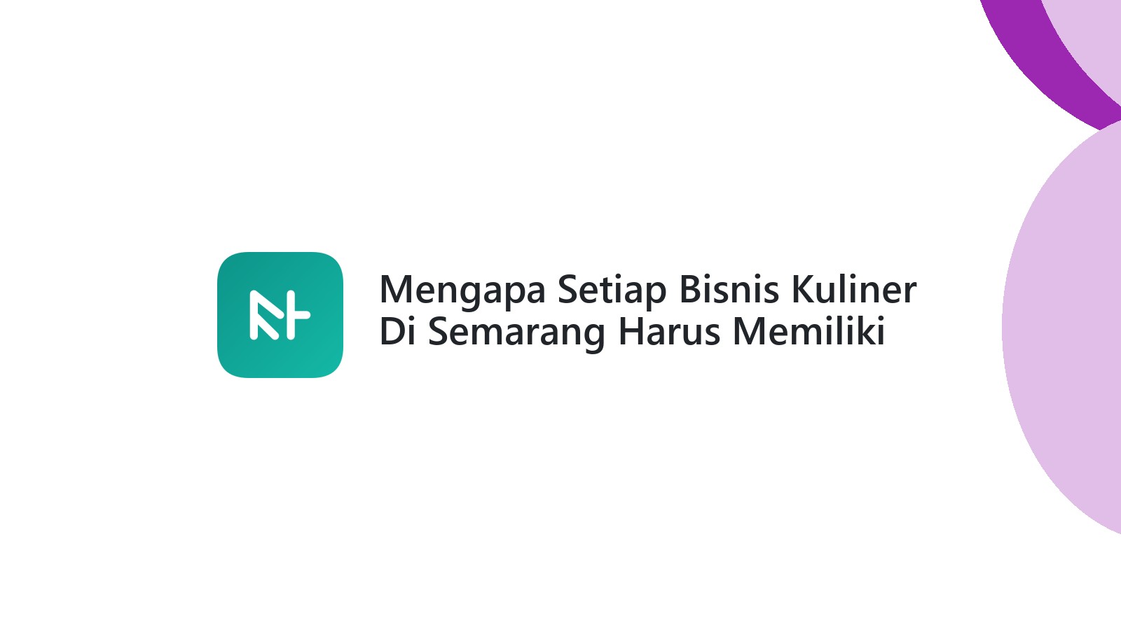 Mengapa Setiap Bisnis Kuliner Di Semarang Harus Memiliki Website