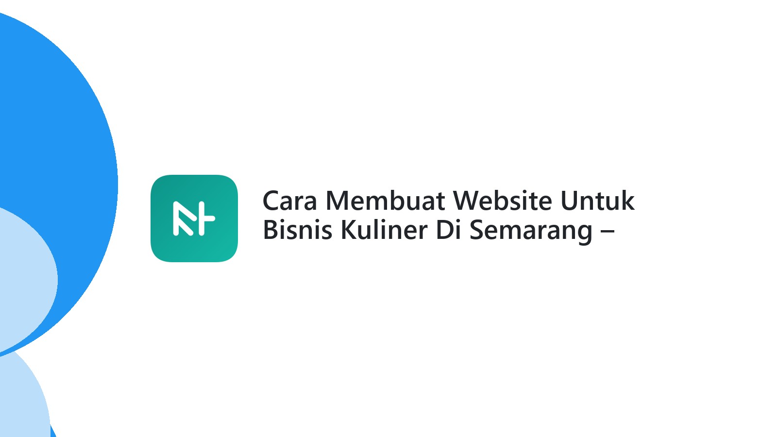 Cara Membuat Website Untuk Bisnis Kuliner Di Semarang ΓÇô Solusi Digital Terbaik