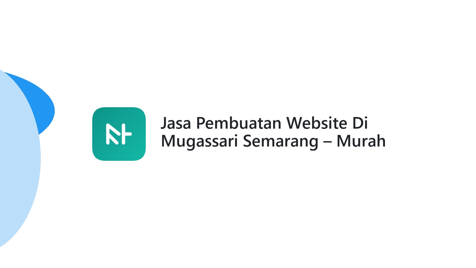 Jasa Pembuatan Website Di Mugassari Semarang ΓÇô Murah & Berkualitas