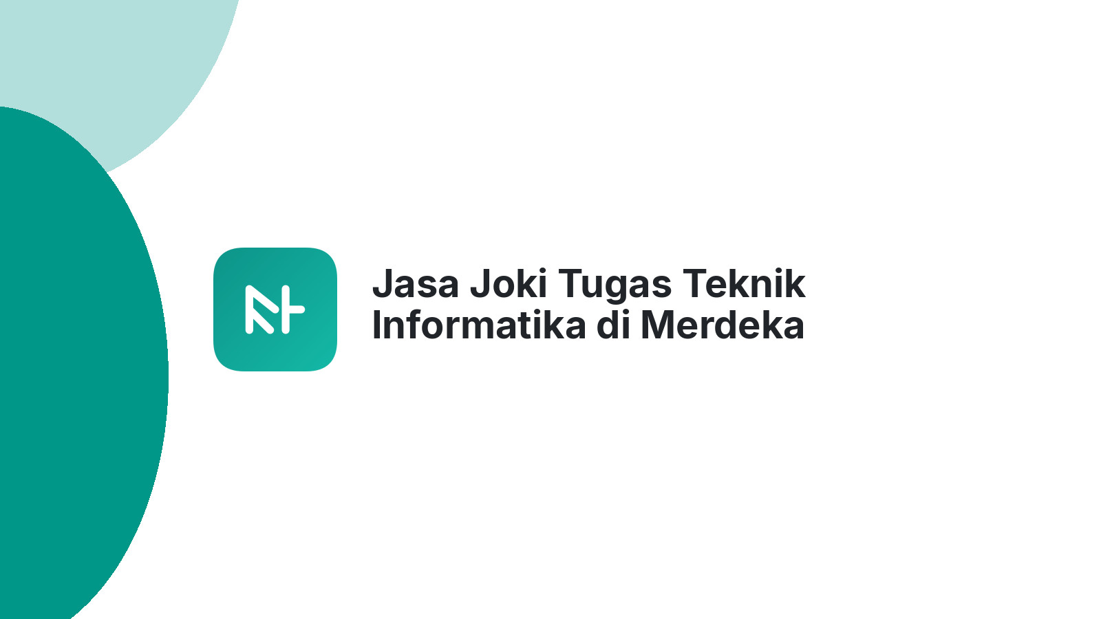 Jasa Joki Tugas Teknik Informatika di Merdeka