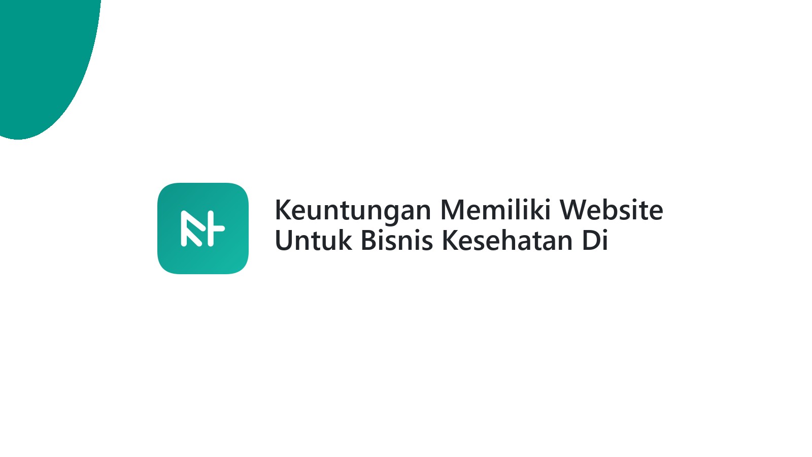 Keuntungan Memiliki Website Untuk Bisnis Kesehatan Di Semarang