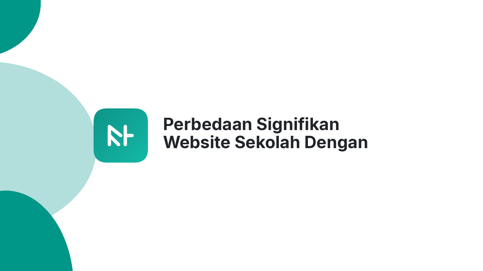 Perbedaan Signifikan Website Sekolah Dengan Akun Bisnis Biasa