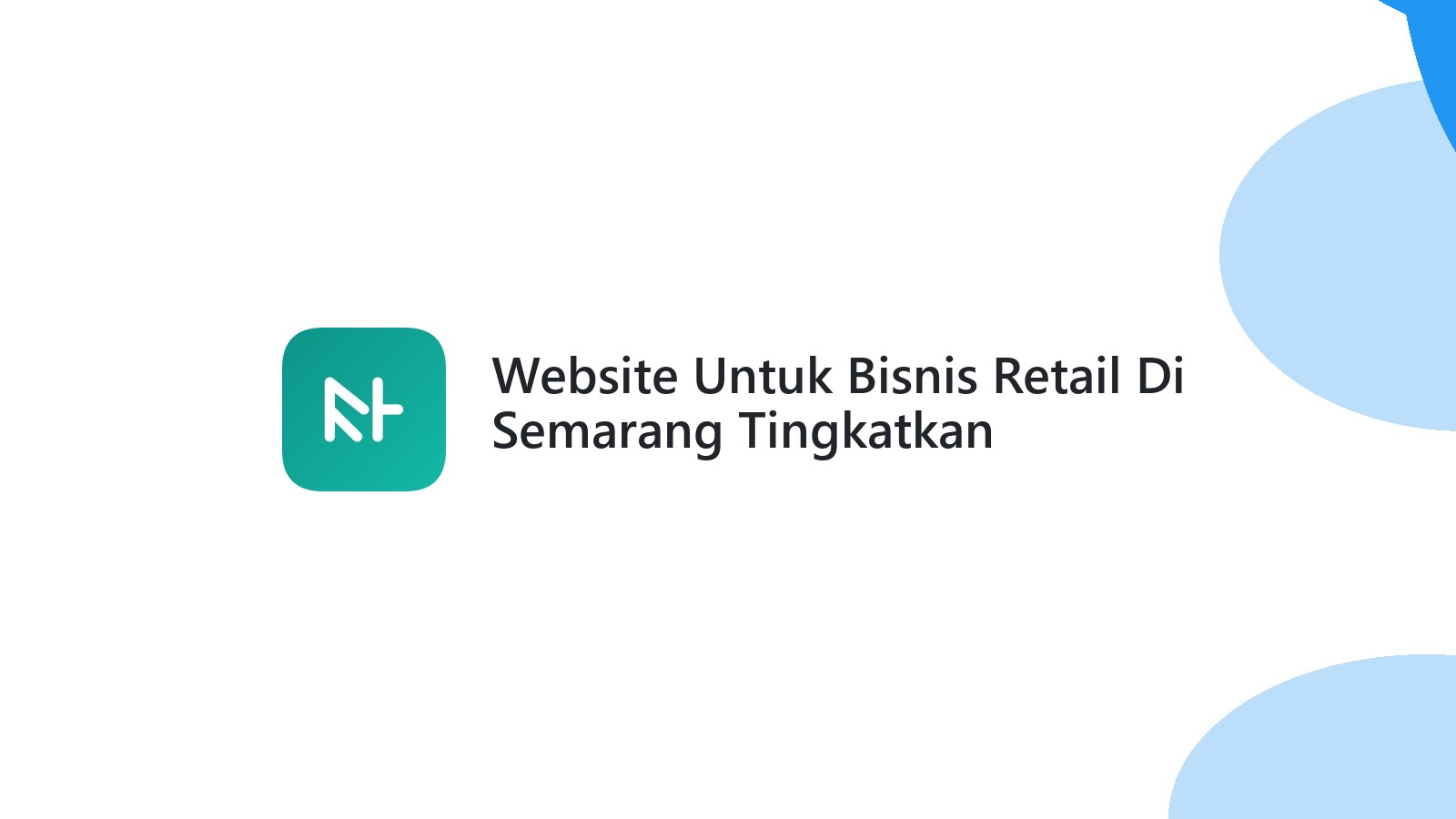 Website Untuk Bisnis Retail Di Semarang Tingkatkan Penjualan Digital