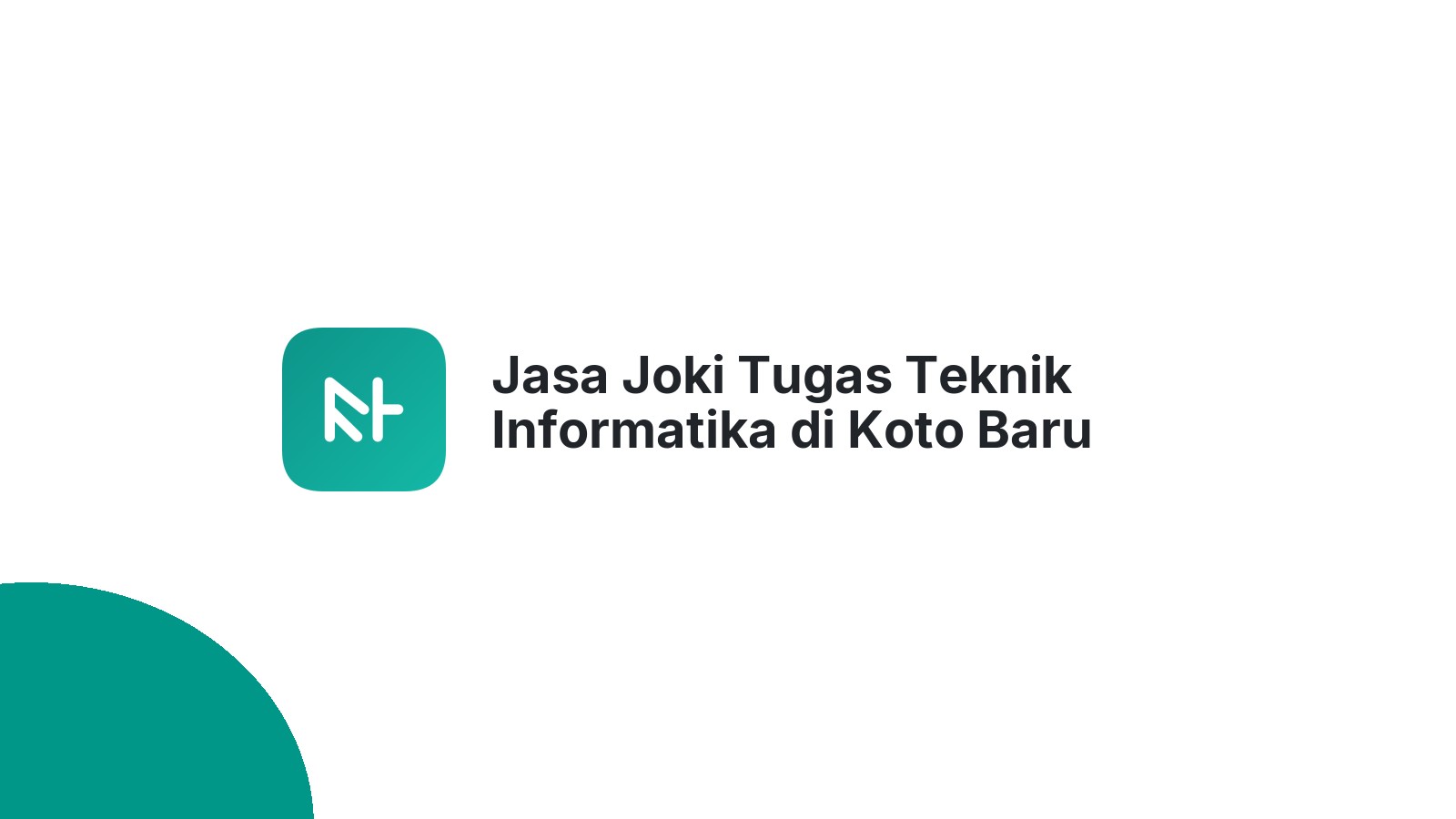 Jasa Joki Tugas Teknik Informatika di Koto Baru