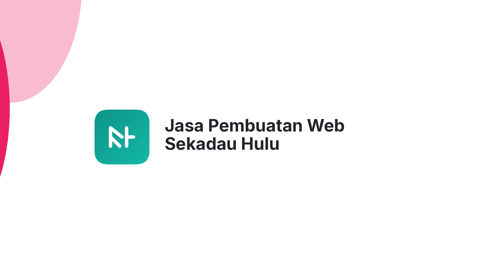Jasa Pembuatan Web Sekadau Hulu