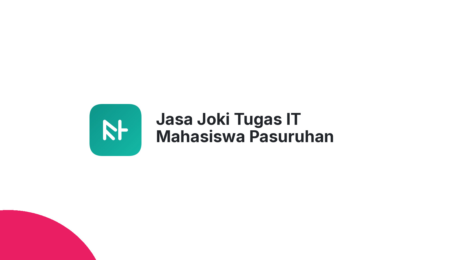 Jasa Joki Tugas IT Mahasiswa Pasuruhan Kudus