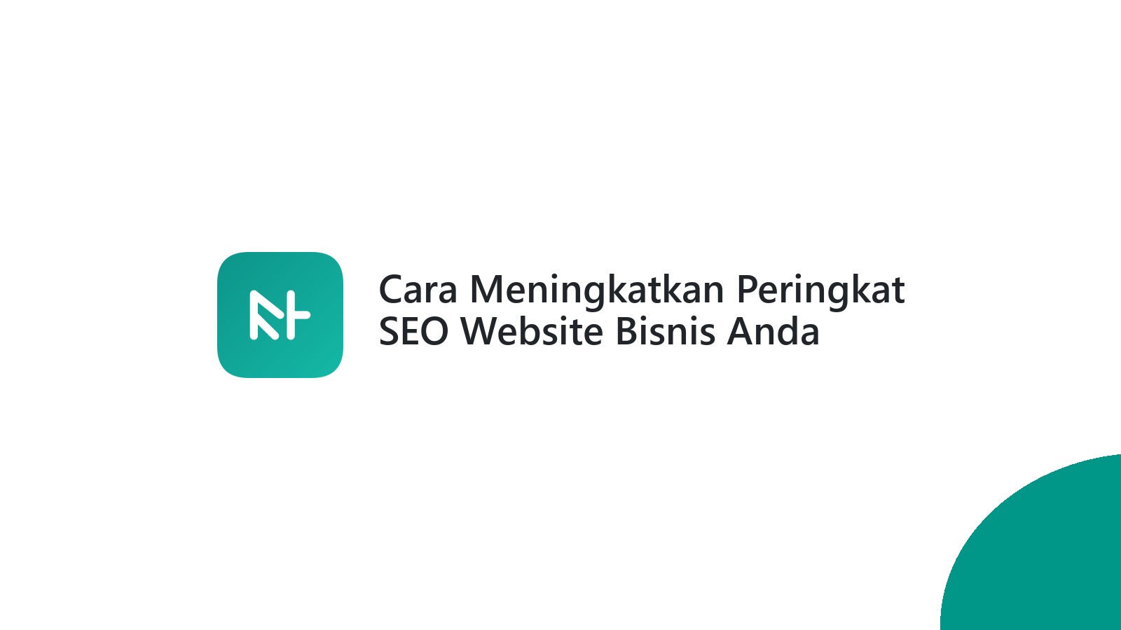 Cara Meningkatkan Peringkat SEO Website Bisnis Anda