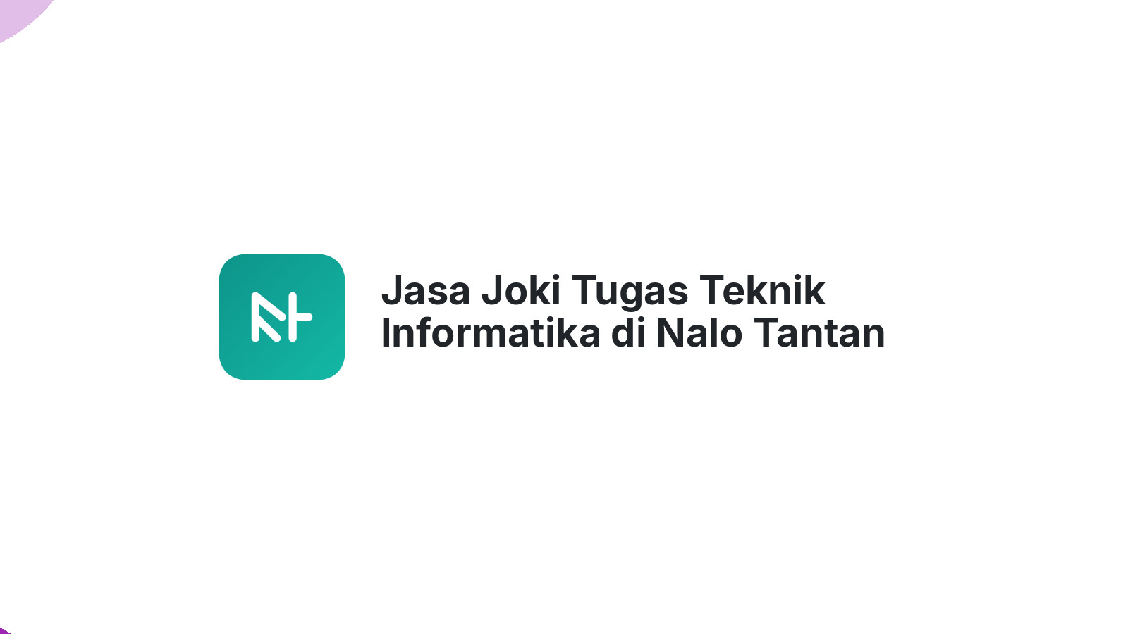 Jasa Joki Tugas Teknik Informatika di Nalo Tantan