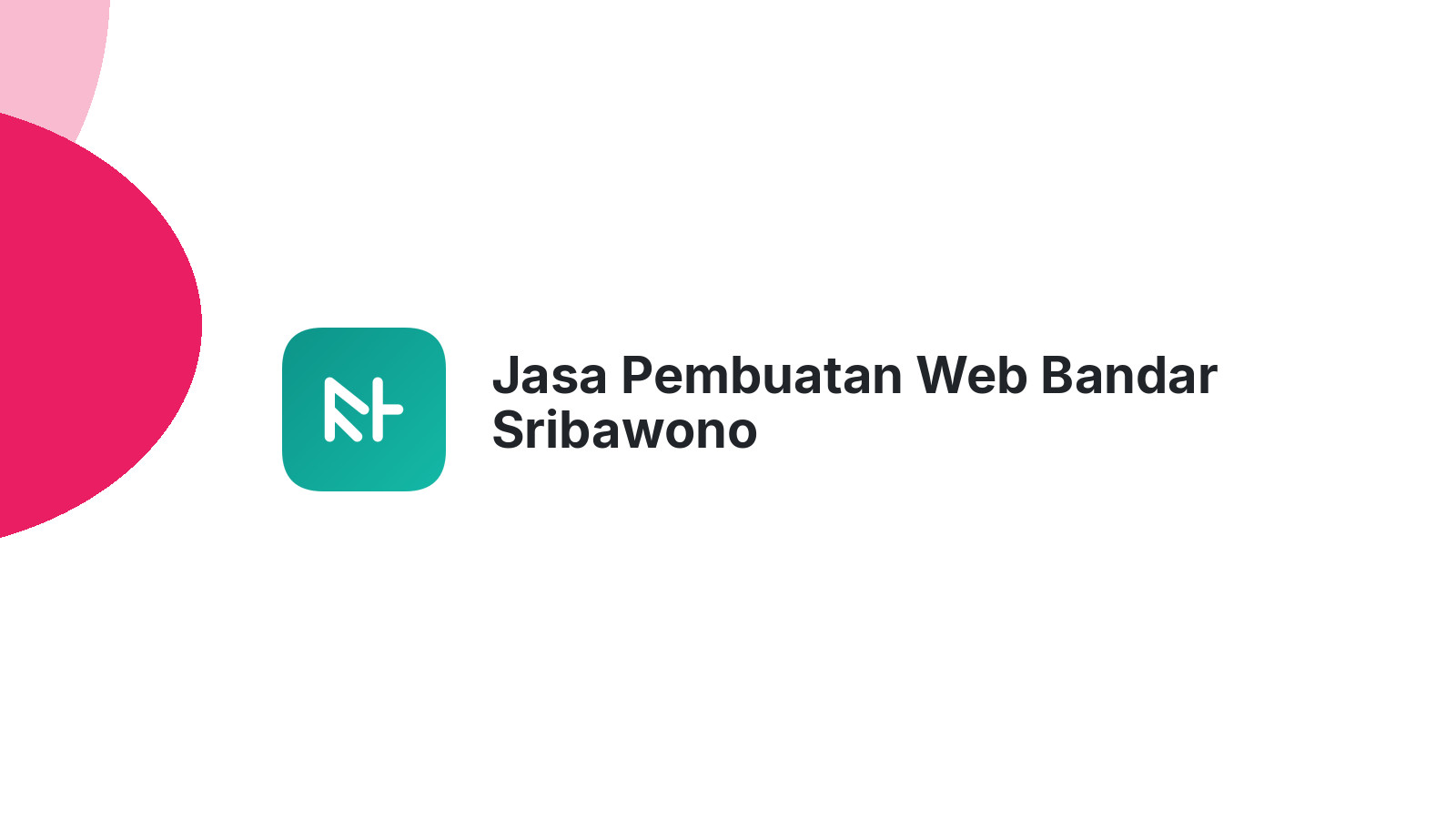 Jasa Pembuatan Web Bandar Sribawono