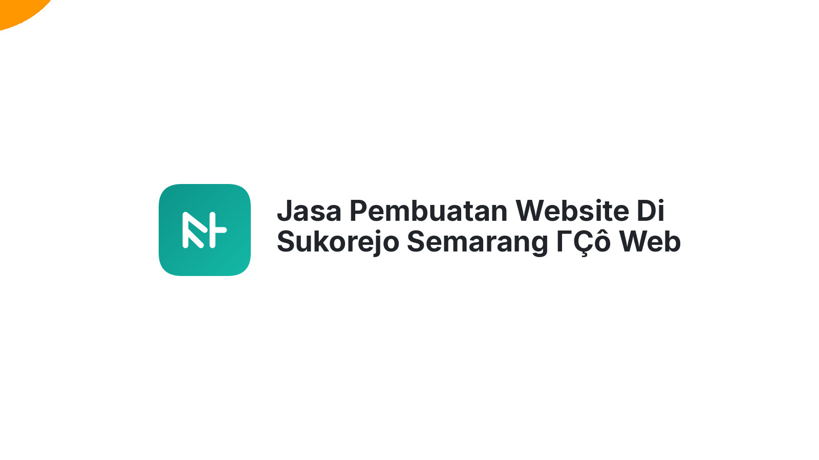 Jasa Pembuatan Website Di Sukorejo Semarang ΓÇô Web Profesional & Cepat