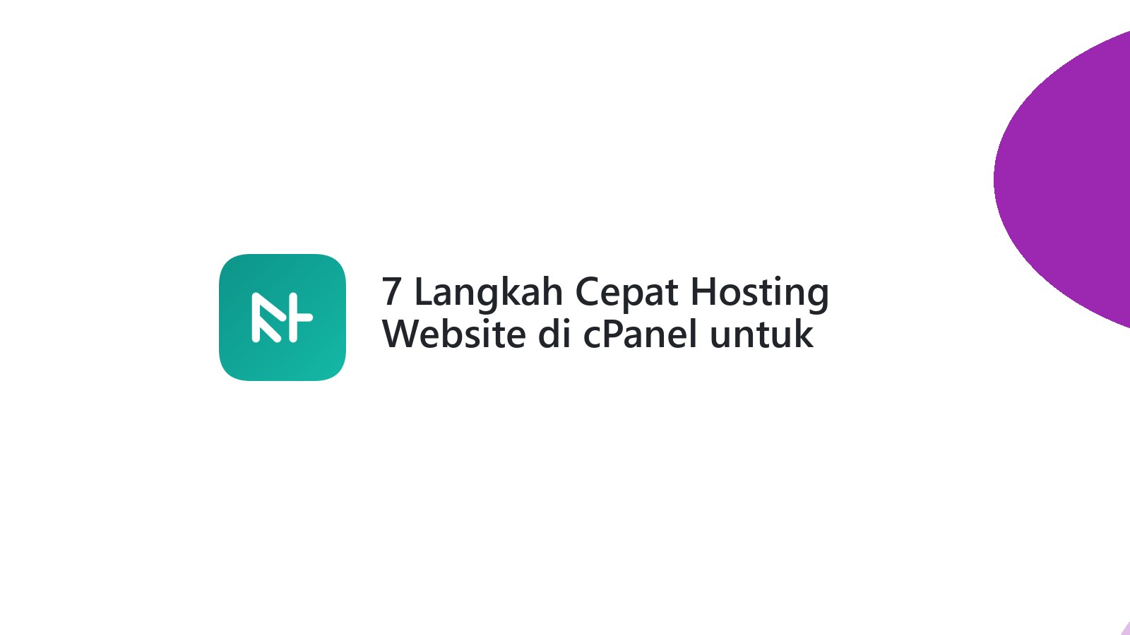 7 Langkah Cepat Hosting Website di cPanel untuk Pemula