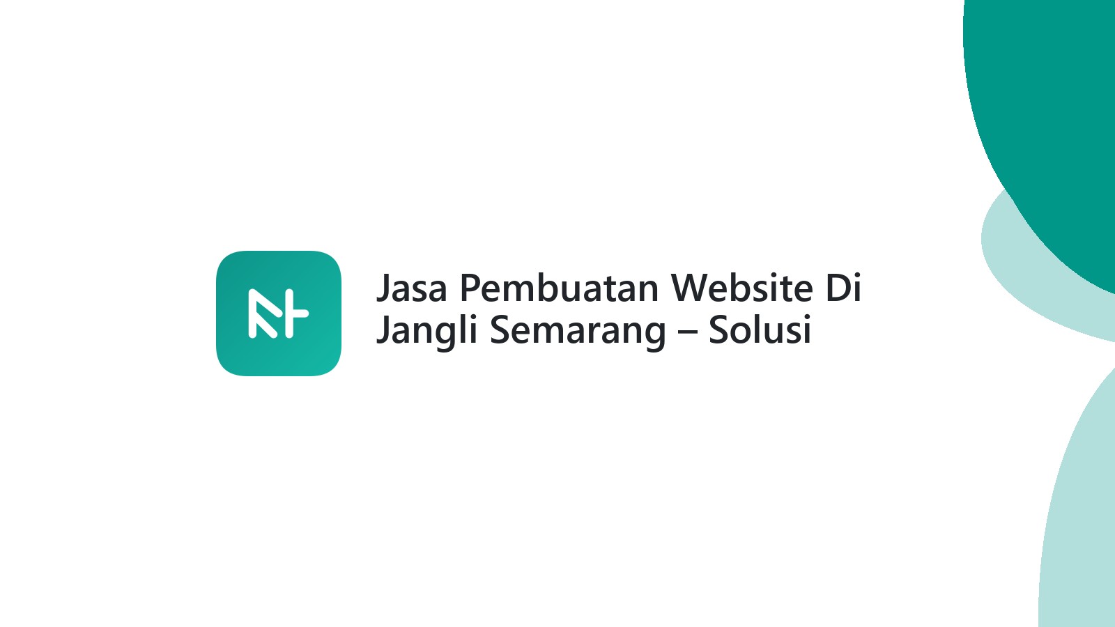 Jasa Pembuatan Website Di Jangli Semarang ΓÇô Solusi Digital Bisnis Lokal