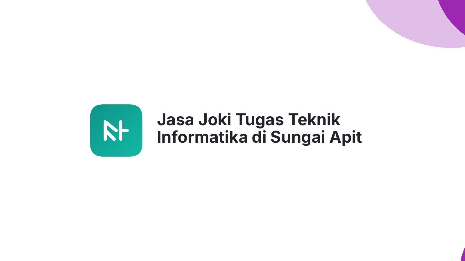 Jasa Joki Tugas Teknik Informatika di Sungai Apit