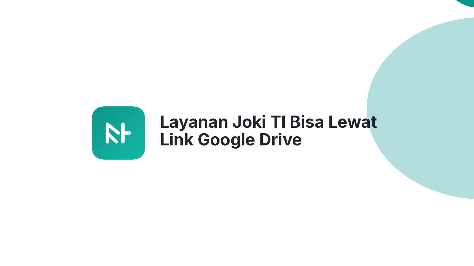 Layanan Joki TI Bisa Lewat Link Google Drive
