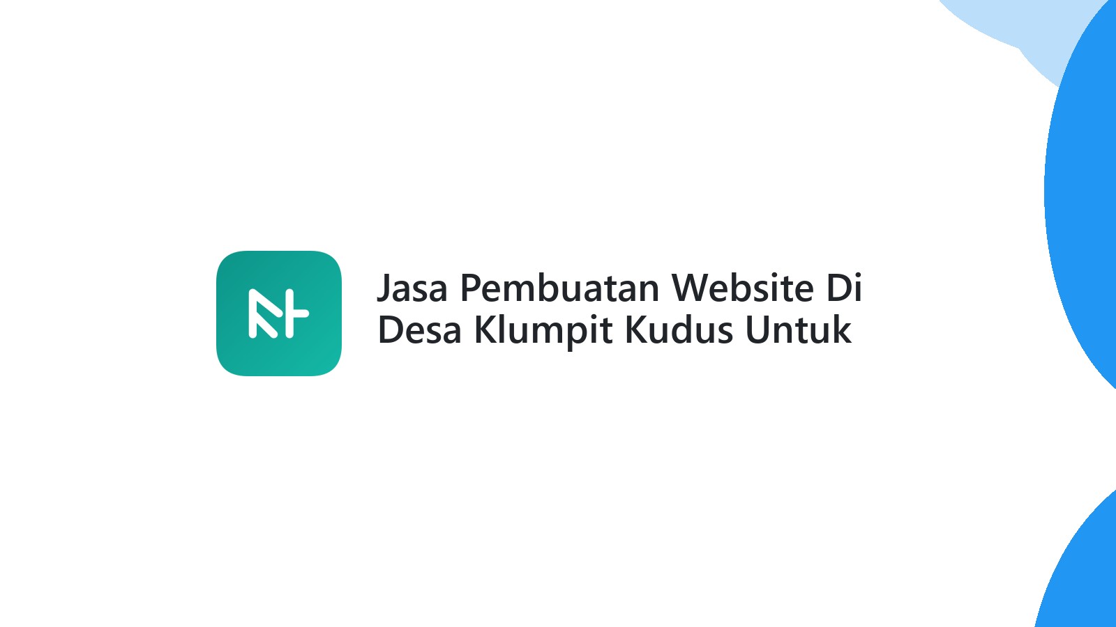 Jasa Pembuatan Website Di Desa Klumpit Kudus Untuk Bisnis Online