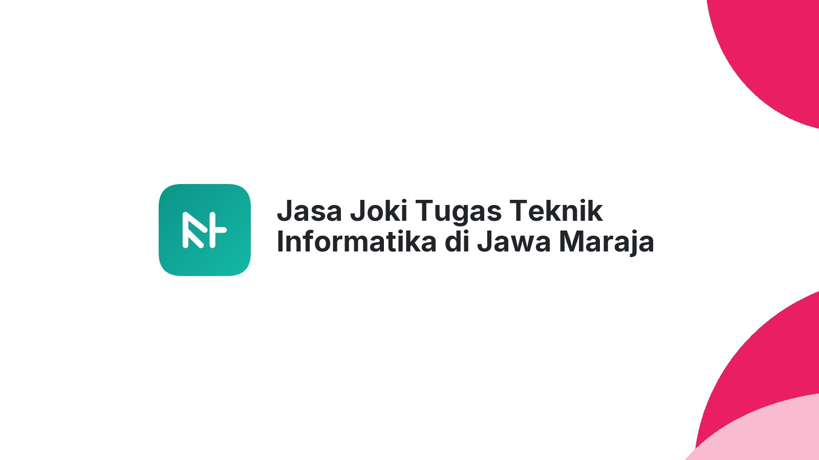 Jasa Joki Tugas Teknik Informatika di Jawa Maraja Bah Jambi