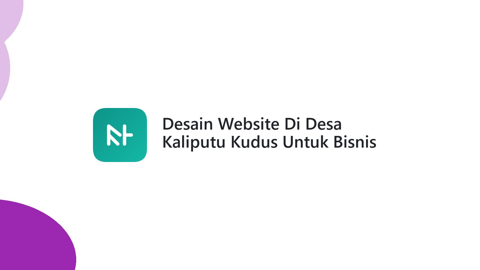 Desain Website Di Desa Kaliputu Kudus Untuk Bisnis Digital Yang Sukses