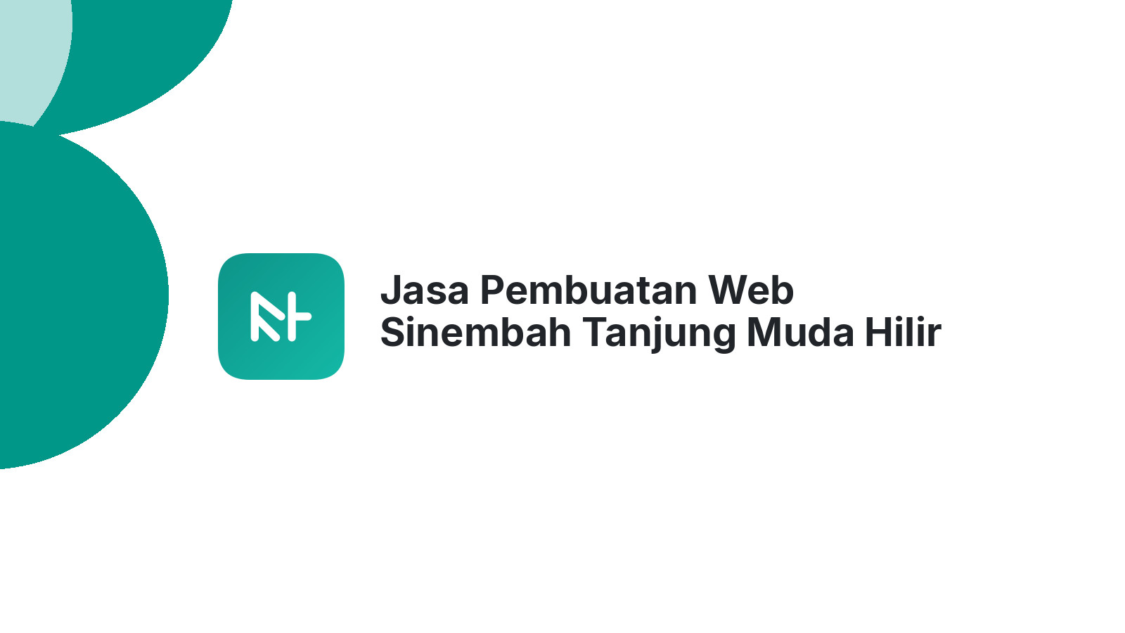 Jasa Pembuatan Web Sinembah Tanjung Muda Hilir