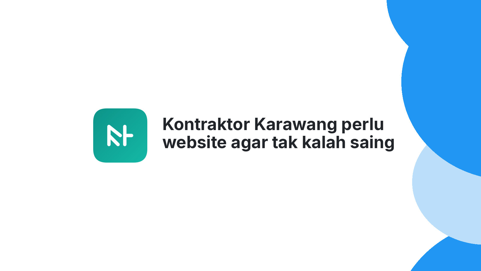 Kontraktor Karawang perlu website agar tak kalah saing